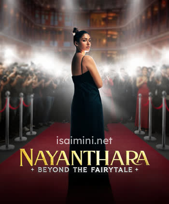 Nayanthara Beyond the Fairy Tale (2024)