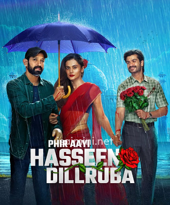 Phir Aayi Hasseen Dillruba (2024) Phir Aayi Hasseen Dillruba (2024)